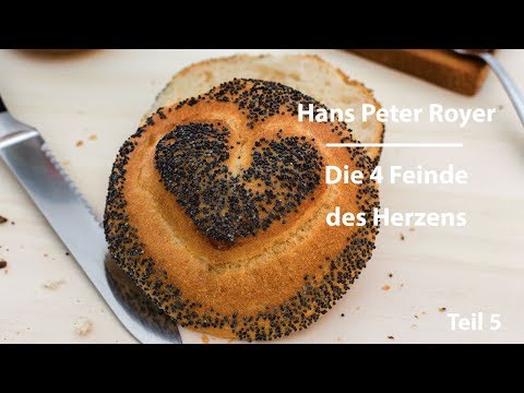 Die 4 Feinde des Herzens (5/6) Hans Peter Royer