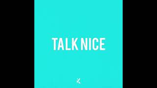 Talk Nice Music Video