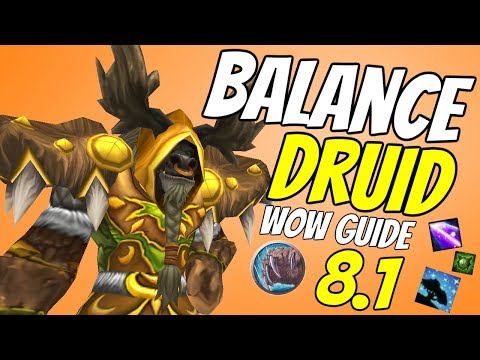 Balance Druid PvE Guide 8.1 | Talents & Rotation & Stats | World of Warcraft Battle for Azeroth