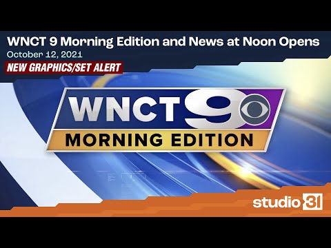 WNCT 9 Morning Edition and News at Noon Opens, 10/12/2021 (New Graphics/Set)