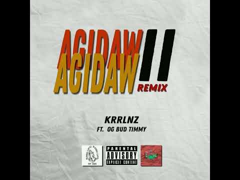 KrrLnz - Agidaw P2 [Remix] ft. OG Bud Timmy (Official Audio)
