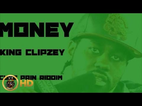 King Clipzey - Money [Cure Pain Riddim] July 2016