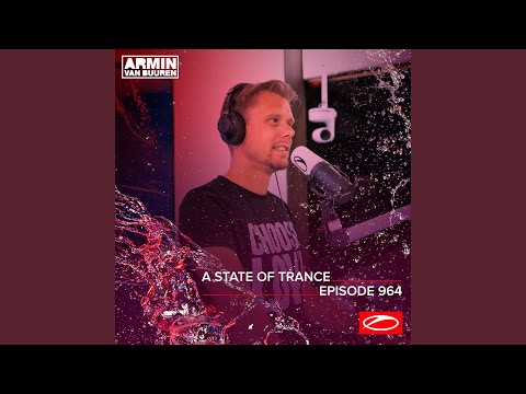 A State Of Trance (ASOT 964) (This Week's Service For Dreamers, Pt. 2)