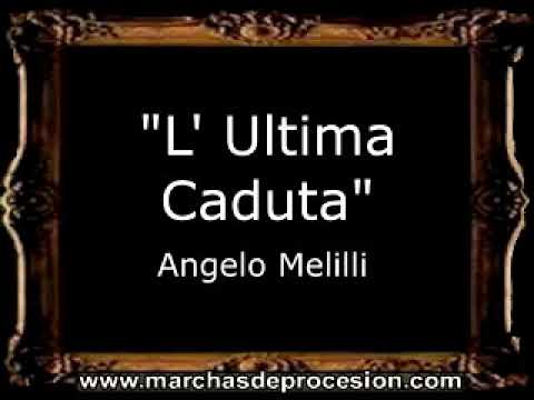 L' Ultima Caduta - Angelo Melilli [MA]