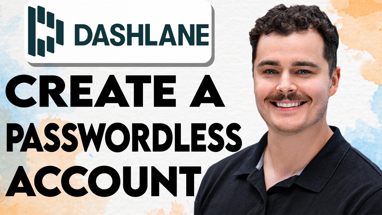 How To Create A Passwordless Dashlane Account [2026 Guide]