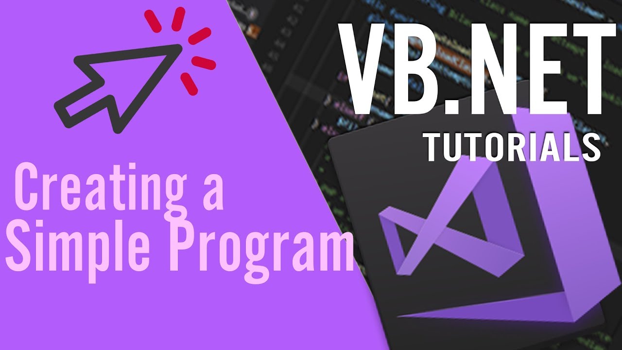 VB.NET TUTORIALS: Creating a simple program