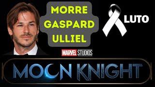 MORREU Gaspard Ulliel de Cavaleiro da Lua (ULTIMAS NOTCIAS)