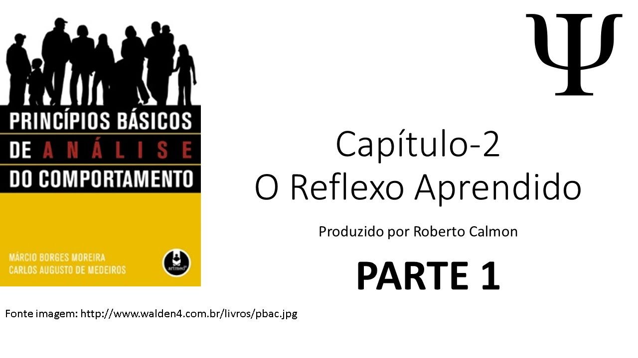 Princípios Básicos de Análise do Comportamento - Cap 2 - Condicionamento Pavloviano - Parte 1