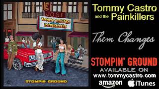 Them Changes ● TOMMY CASTRO & the PAINKILLERS - Stompin' Ground