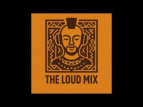 The Loud Mix EP 1 (Afro House) | LATTY