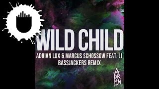 Adrian Lux & Marcus Schossow feat. JJ - Wild Child (Bassjackers Remix) (Cover Art)