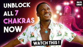 How to Unblock All 7 Chakras and Trust the Universe [WARNING - **life changing**]