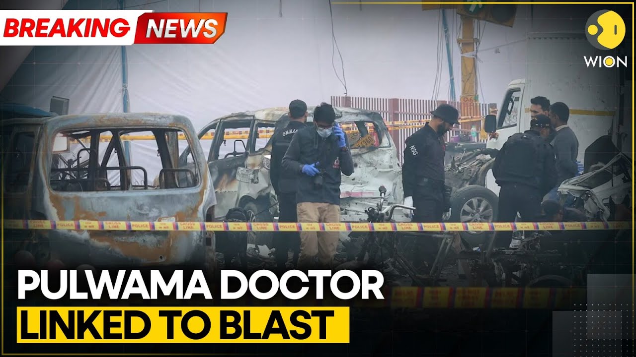 Breaking: Red Fort Car Explosion Tied to Pulwama-Based Doctor | WION