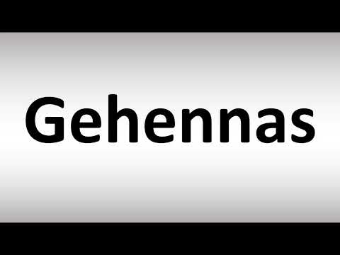 How to Pronounce Gehennas