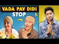 VIRAL VADA PAV DIDI OF DELHI, STOP!