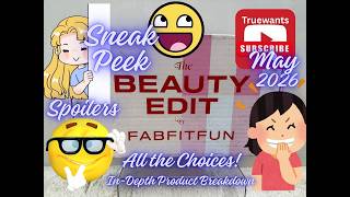 SPOILERS! FabFitFun MAY 2026 NEW Beauty Edit Box  • Product Info + Shipping Restrictions Revealed!