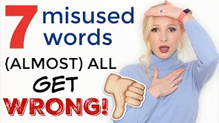 The 7 Words Almost ALL English Learners Use INCORRECTLY (and many native speakers too!)