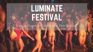 New Zealand Live Festival Vlog: Luminate 2017- Caanan Downs on Takaka Hill
