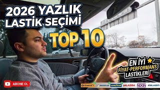 2026 YILININ EN İYİ YAZLIK LASTİKLERİ FİYAT/PERFORMANS EN İYİ 10 LASTİ