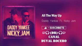 Daddy Yankee Ft. Nicky Jam - All the Way Up [Latino Remix]  (Audio Original)  👊 🎧-(DR)-🎧👊