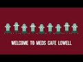 Meds Cafe Lowell