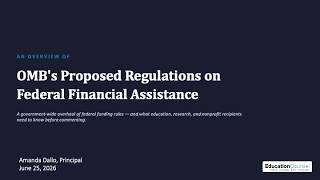 Rapid Response Webinar: OMB’s Proposed Regulations on Federal Financial Assistance