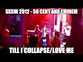 Eminem and 50 Cent - SXSW 2012 "Till I ...