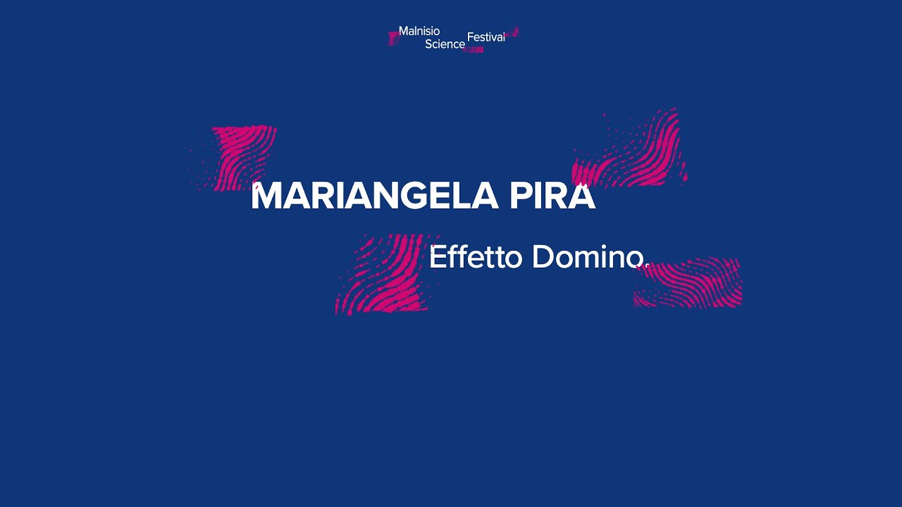 Mariangela Pira - Effetto Domino: Come gli eventi globali influenzano la nostra vita quotidiana