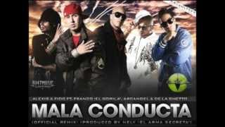 Mala Conducta (Remix) - Alexis Y Fido ft Franco El Gorila &amp; Arcangel y De La Gueto SUSCRIBETE
