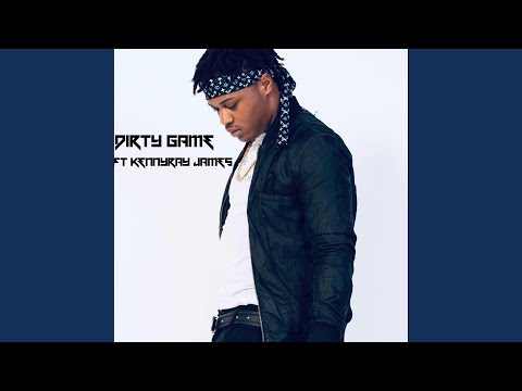 Dirty Game (feat. Kennyray James)