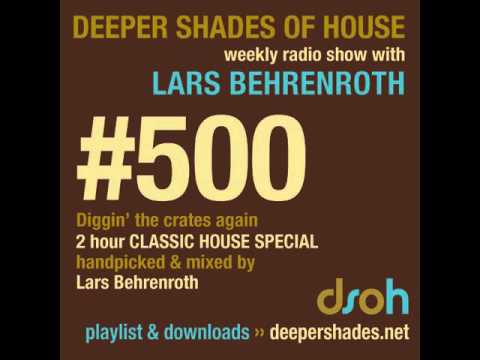DSOH #500 - 2 hour Classic House Special by Lars Behrenroth SOULFUL DEEP VOCAL HOUSE