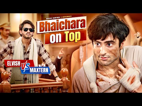 Bhaichara on Top | Elvish vs Maxtern Harsh Beniwal