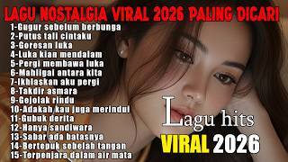 Download lagu LAGU NOSTALGIA PALING SEDIH 😭 TEMBANG KENANGAN VIRAL 2026 💔 mp3