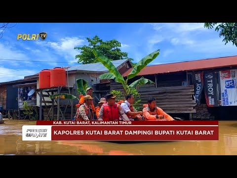 PRESISI UPDATE: KAPOLRES KUTAI BARAT TINJAU BANJIR 18/04/25 (14.00)