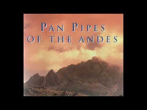 Pan Pipes of the Andes [Full Album]