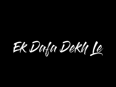 Ek Dafa Dekh le - JalRaj | [Slow +Reverb ]