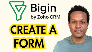 HOW TO CREATE A FORM IN ZOHO BIGIN CRM