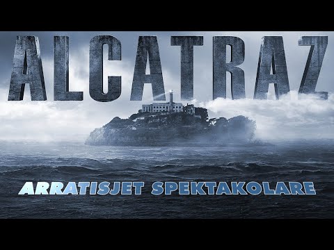 Burgu Alcatraz Shqip - Misteret dhe Arratisjet me spektakolare (Dokumentar Shqip)