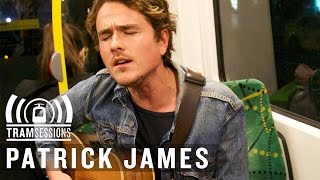 Patrick James - Covered in Rain | Tram Sessions