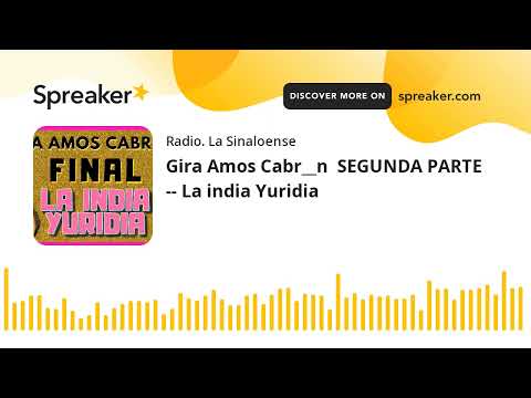 Gira Amos Cabr__n  SEGUNDA PARTE  -- La india Yuridia