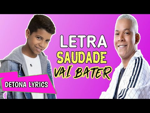 MC Bruninho e Aldair Playboy - Saudade Vai Bater (Letra Oficial)