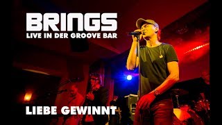 BRINGS - Liebe gewinnt (Live Groove Bar)