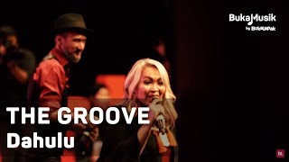 The Groove - Dahulu (with Lyrics) | BukaMusik
