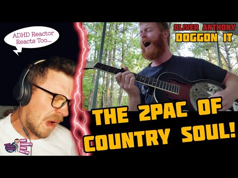 OLIVER ANTHONY - DOGGON IT (ADHD Reaction) | THE 2PAC OF COUNTRY SOUL!