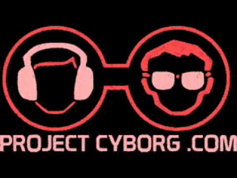Project Cyborg - Hit It !
