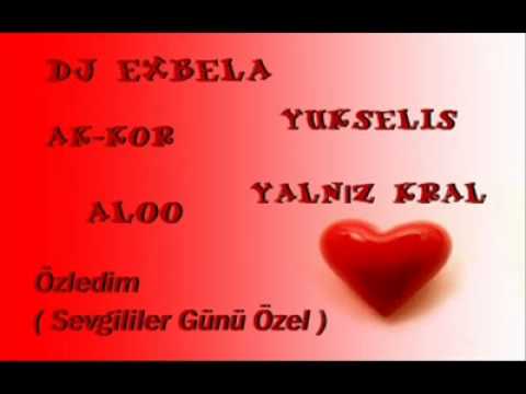 Dj Exbela Ft Ak-kor &Yukseliş & YaLnız KraL & ALoo - Özledim (Sevgililer Günü Özel Track ).mp4
