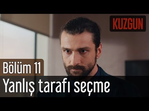 Kuzgun 11. Bölüm - Yanlış Tarafı Seçme