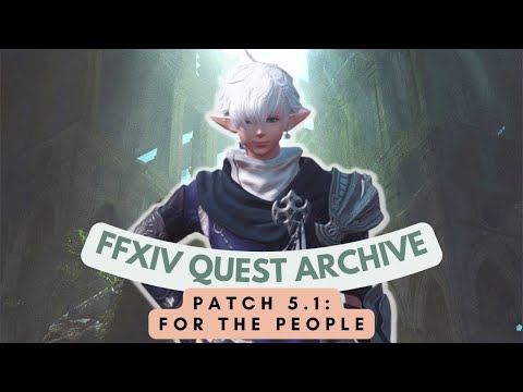 Patch 5.1: For the People // FFXIV Quest Archive