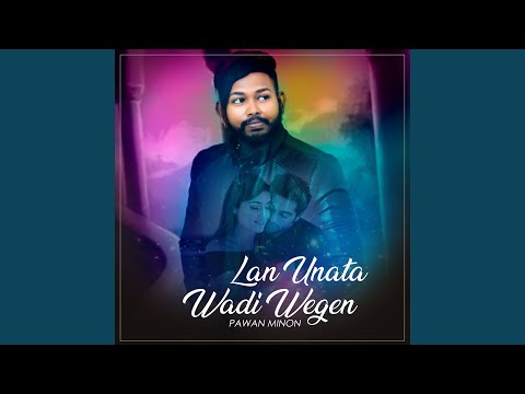 Lan Unata Wadi Wegen