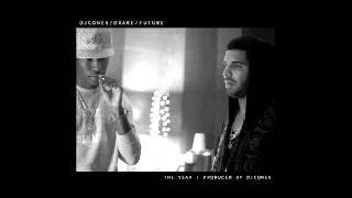 Drake Ft.  Future - The Year (Produced By DJ Cones)